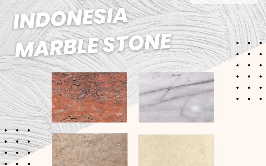 Decorate Your Modern Construction with Marble Indonesia